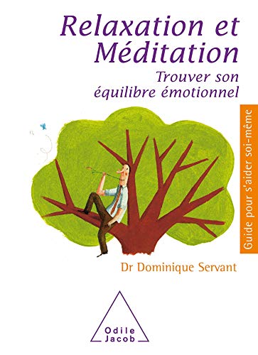 Relaxation et Méditation: Trouver Son équilibre émotionnel